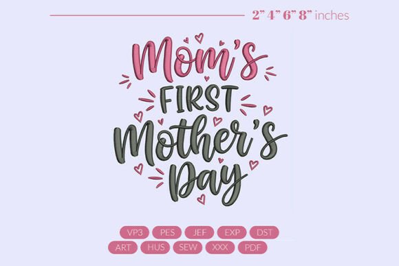 Moms First Mother's Day Embroidery